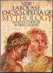 New Larousse Encyclopedia Of Mythology