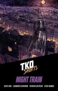 TKO Shorts 003 - Night Train (2020) (digital) (Mr Norrell-Empire