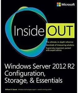 Windows Server 2012 R2 Inside Out: Configuration, Storage, & Essentials [Repost]