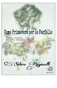 COME PRIMAVERA PER LE FARFALLE