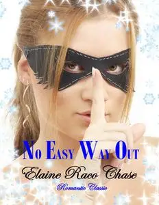«No Easy Way Out» by Elaine Raco Chase