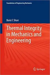 Thermal Integrity in Mechanics and Engineering (Repost)