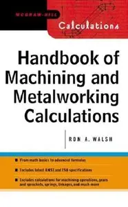 Handbook of MacHining and Metalworking Calculations [Repost]
