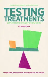 Testing Treatments: Better Research for Better Healthcare (2nd Edition)