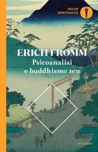 Erich Fromm - Psicoanalisi e buddhismo zen