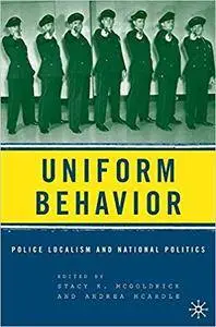 Uniform Behavior: Police Localism and National Politics