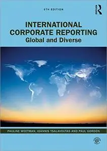 International Corporate Reporting: Global and Diverse, 5th Edition