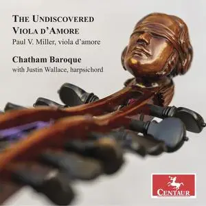 Paul Miller & Chatham Baroque - The Undiscovered Viola d'amore (2023)