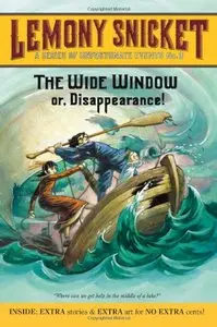 The Wide Window: Or, Disappearance! (A Series of Unfortunate Events, Book 3) 