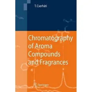 Chromatography of Aroma Compounds and Fragrances (Repost)