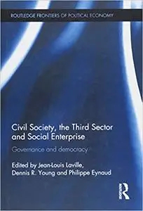 Civil Society, the Third Sector and Social Enterprise: Governance and Democracy