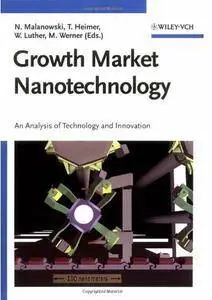 Growth Market Nanotechnology: An Analysis of Technology and Innovation [Repost]