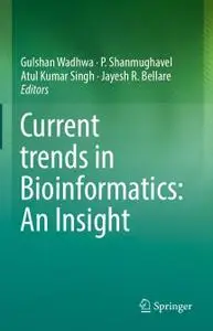 Current trends in Bioinformatics: An Insight (Repost)