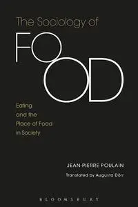 The Sociology of Food: Eating and the Place of Food in Society