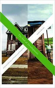 The End of Development: A Global History of Poverty and Prosperity