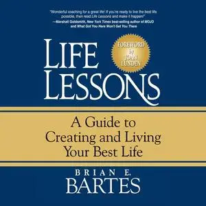 «Life Lessons» by Brian E. Bartes