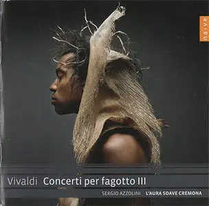 Antonio Vivaldi - Sergio Azzolini - Concerti per fagotto III (2012, Naive # OP 30539)