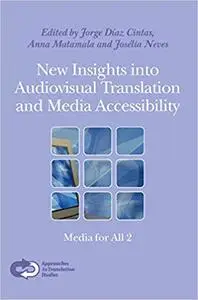 New Insights Into Audiovisual Translation and Media Accessibility: Media for All 2.