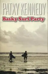 Patxy Kennedy, "Basky surf party"