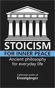 Stoicism for Inner Peace