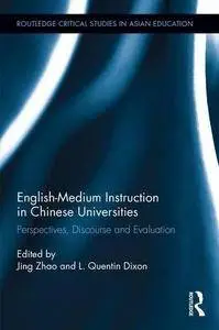 English-Medium Instruction in Chinese Universities: Perspectives, discourse and evaluation