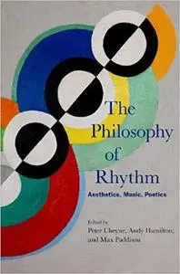 The Philosophy of Rhythm: Aesthetics, Music, Poetics
