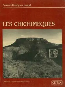 François Loubet-Rodríguez, "Les Chichimèques"