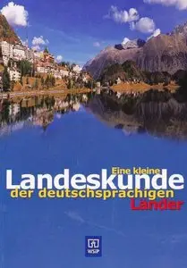 Eine kleine landeskunde der deutschsprachigen länder