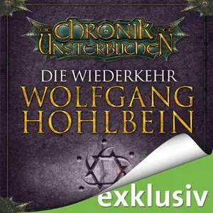 Wolfgang Hohlbein - Chronik der Unsterblichen - Band 5 - Die Wiederkehr