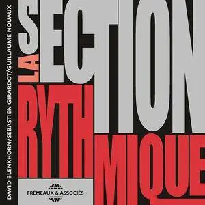 David Blenkhorn, Sébastien Girardot & Guillaume Nouaux - La Section Rythmique (2015)