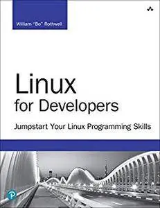 Linux for Developers: Jumpstart Your Linux Programming Skills (Developer's Library)