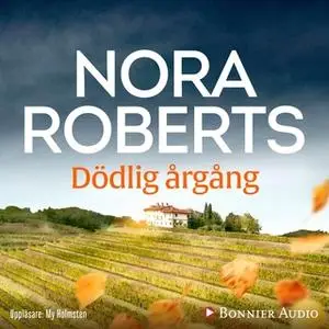 «Dödlig årgång» by Nora Roberts