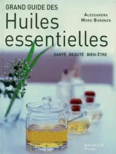 Grand guide des huiles essentielles (Grands guides Hachette) (Repost)
