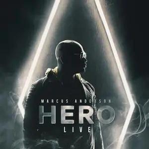 Marcus Anderson - HERO Live (2021) [Official Digital Download]