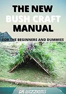 THE NEW BUSH CRAFT MANUAL
