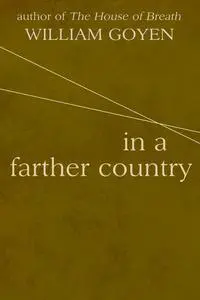 «In a Farther Country» by William Goyen