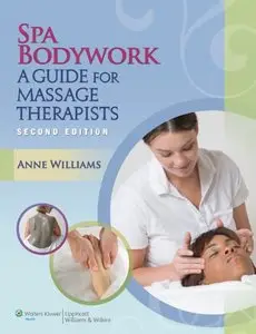 Spa Bodywork: A Guide for Massage Therapists (Repost)