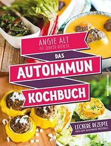 Das Autoimmun-Kochbuch