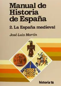 Jose Luis Martin, "Manual de historia de España - la España medieval"