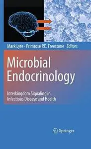 Microbial Endocrinology: Interkingdom Signaling in Infectious Disease and Health (Repost)