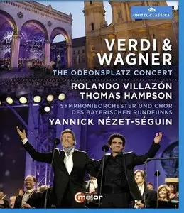 Verdi & Wagner: The Odeonsplatz Concert - Thomas Hampson, Ronaldo Villazon, Yannick Nezet-seguin (2014)