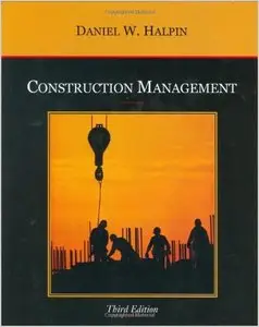 Construction Management by Daniel W. Halpin