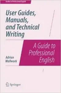 User Guides, Manuals, and Technical Writing: A Guide to Professional English (repost)