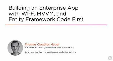 Building an Enterprise App with WPF, MVVM, and Entity Framework Code First