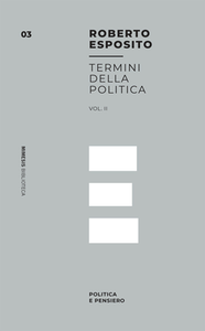 Roberto Esposito - Termini della politica. Politica e pensiero. Vol.2 (2018)