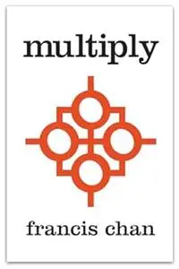 Multiply: Disciples Making Disciples