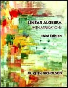 Linear Algebra With Applications (Scan) by W. Keith Nicholson [Repost] 