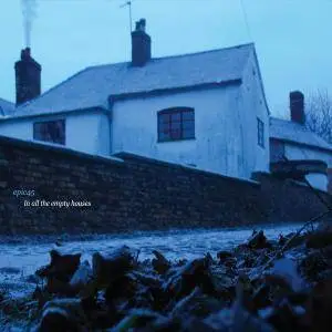 Epic45 - In All The Empty Houses [EP] (2009)