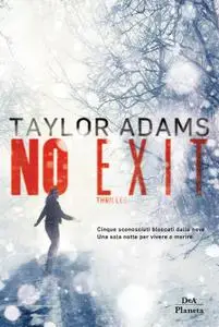 Taylor Adams - No exit