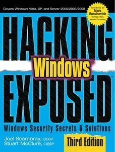 Hacking Exposed Windows: Microsoft Windows Security Secrets and Solutions, Third Edition by Joel Scambray[Repost]